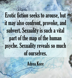 Adrea Kore author quote erotic fiction sexuality Emmanuelle de Maupassant