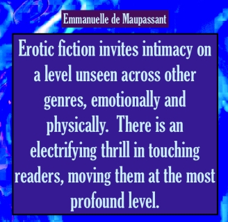 Erotic fiction quote intimacy Emmanuelle de Maupassant author