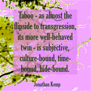 Jonathan Kemp fiction quote author Emmanuelle de Maupassant transgression taboo